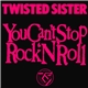 Twisted Sister - You Can't Stop Rock 'N' Roll